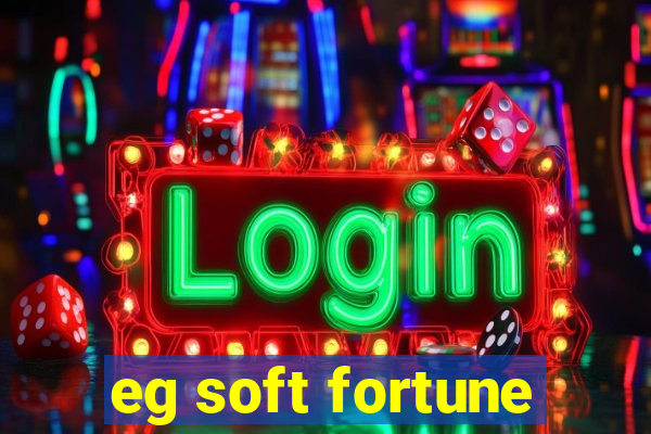 eg soft fortune